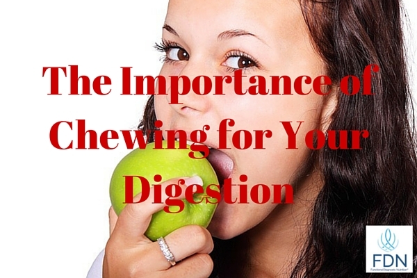 The Importance of Chewing for Your Digestion